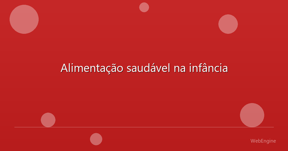 Alimentação saudável na infância