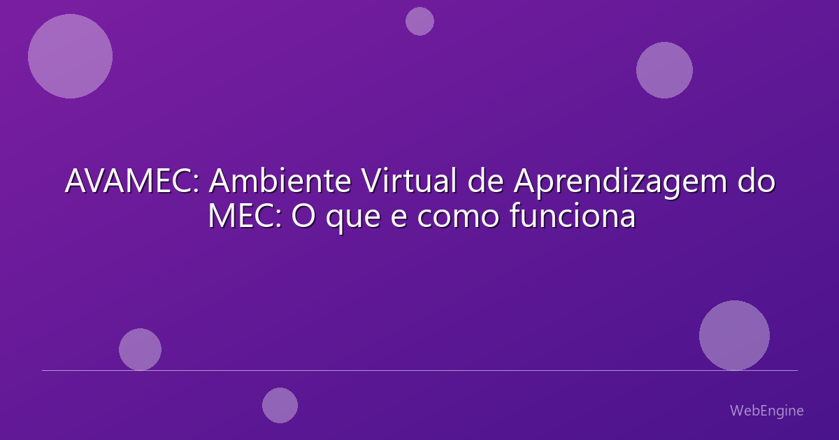 AVAMEC: Ambiente Virtual de Aprendizagem do MEC: O que e como funciona