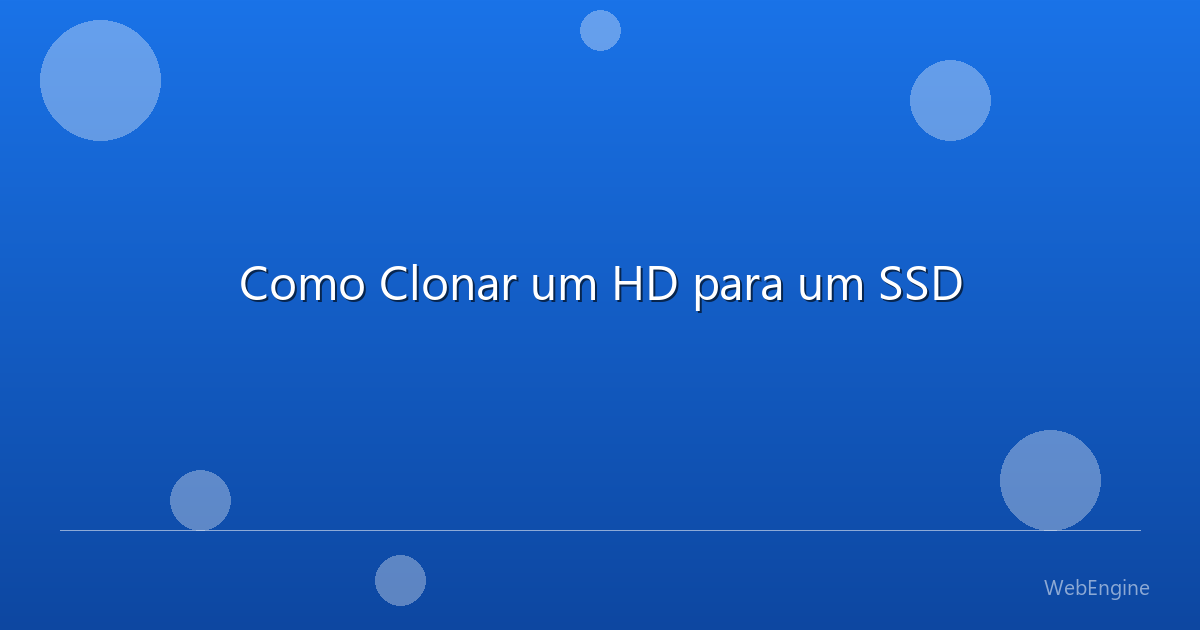 Como Clonar um HD para um SSD