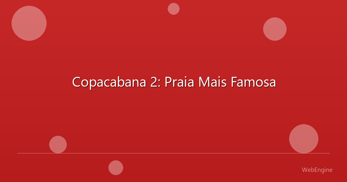 Copacabana 2: Praia Mais Famosa