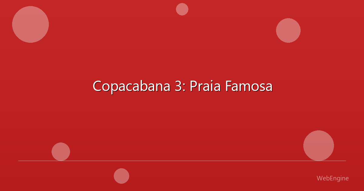 Copacabana 3: Praia Famosa