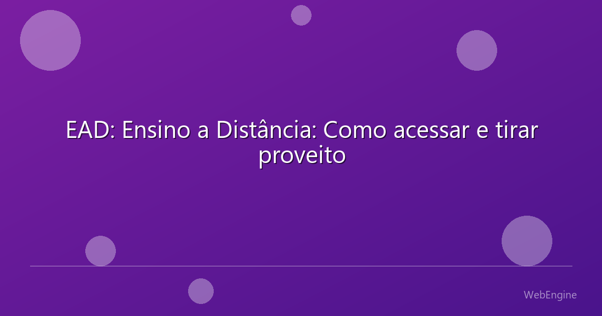 EAD: Ensino a Distância: Como acessar e tirar proveito