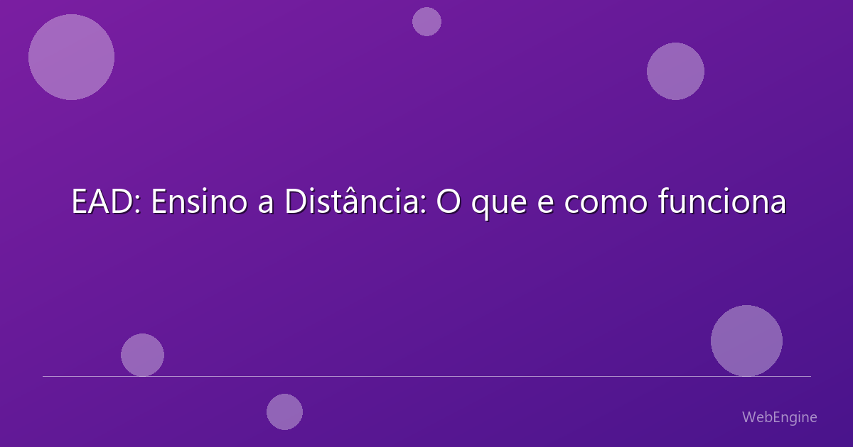 EAD: Ensino a Distância: O que e como funciona