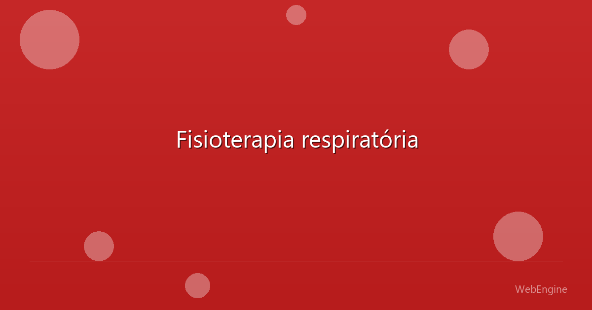 Fisioterapia respiratória