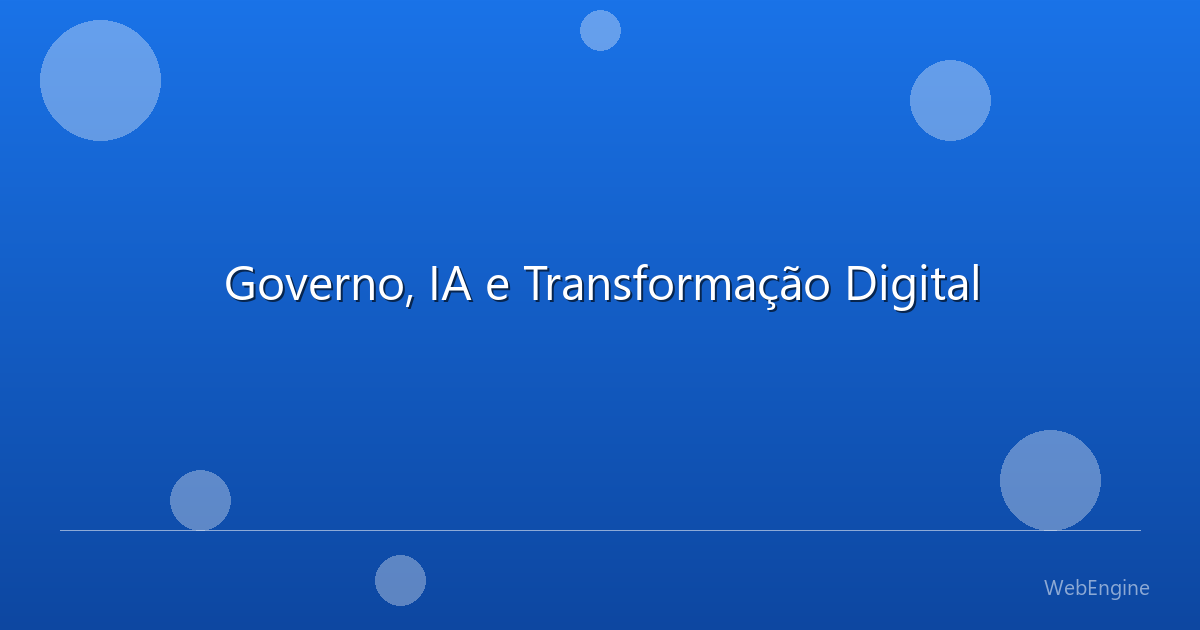 Governo, IA e Transformação Digital