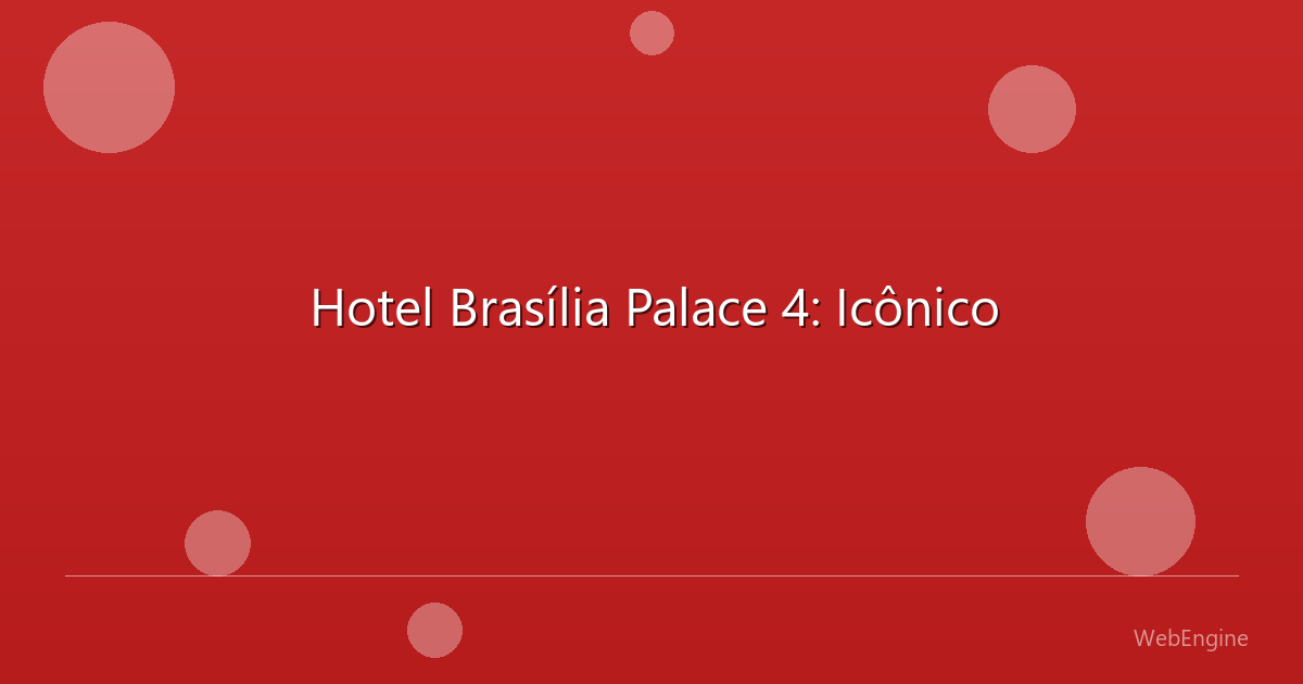 Hotel Brasília Palace 4: Icônico