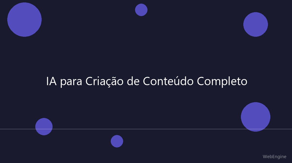 IA para Criação de Conteúdo: Como Gerar Textos, Vídeos e Mais com Inteligência Artificial