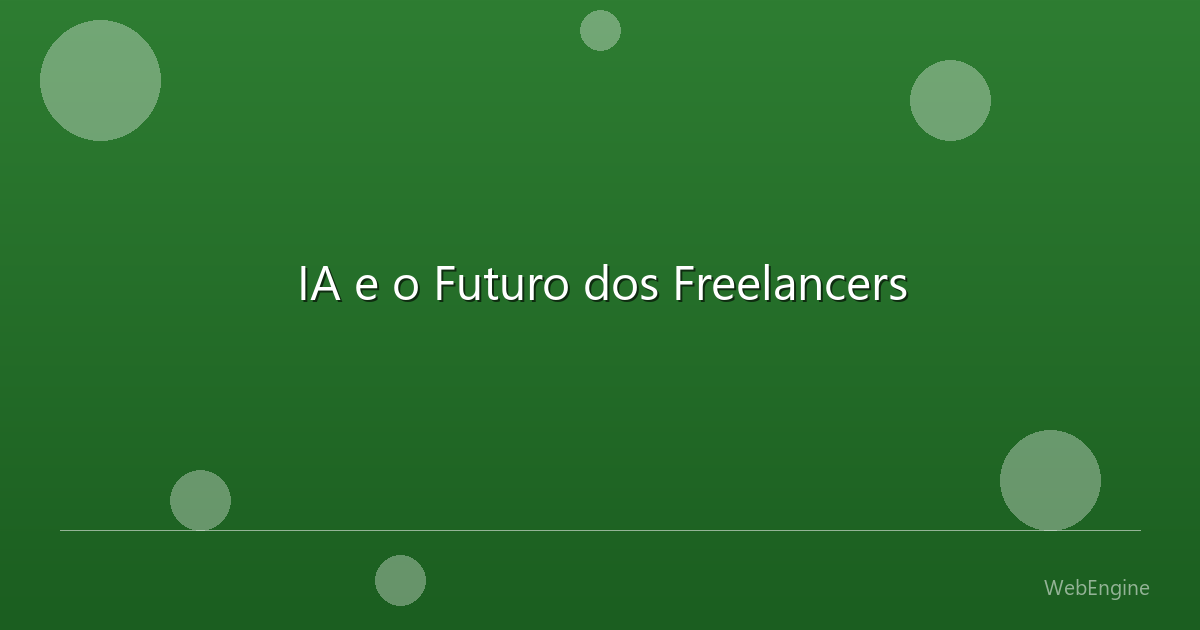 IA e o Futuro dos Freelancers