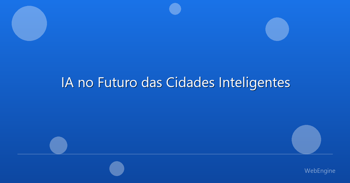 IA no Futuro das Cidades Inteligentes