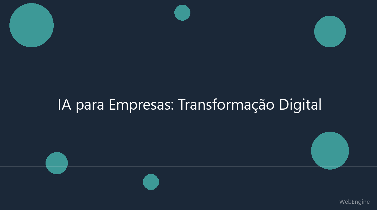 IA para Empresas: Como Implementar Inteligência Artificial no Seu Negócio