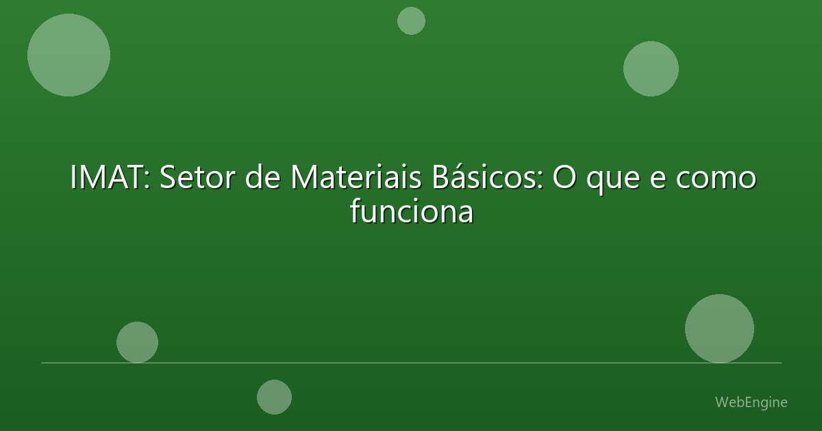 IMAT: Setor de Materiais Básicos: O que e como funciona