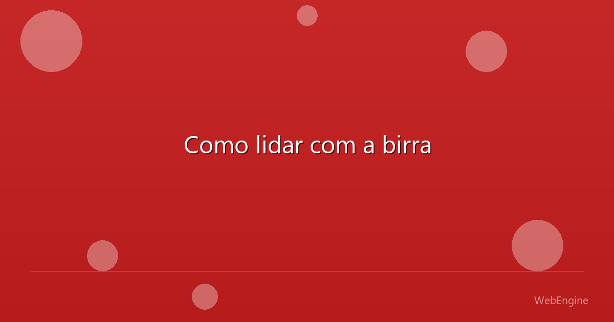 Como lidar com a birra