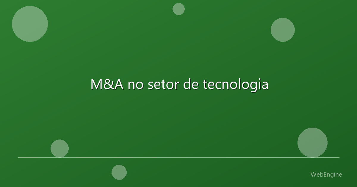 M&A no setor de tecnologia