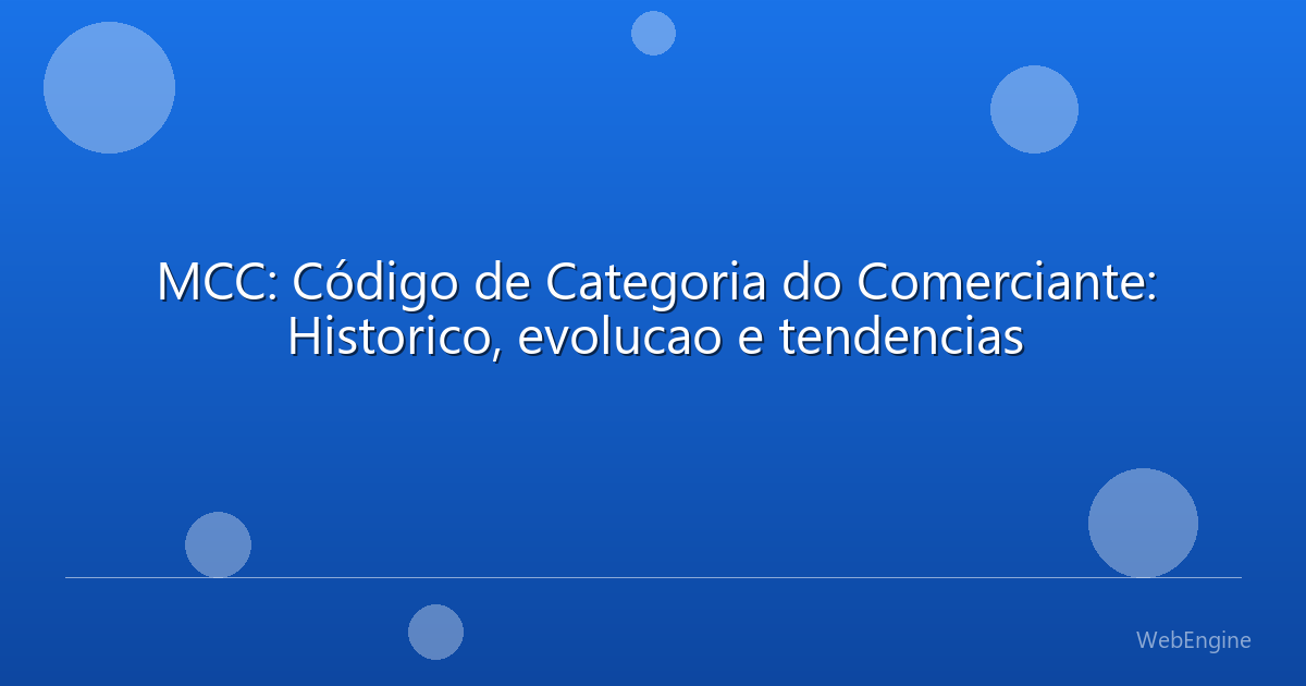 MCC: Código de Categoria do Comerciante: Historico, evolucao e tendencias