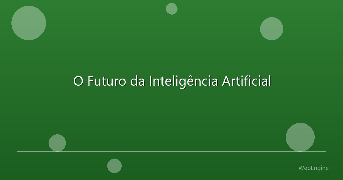 O Futuro da Inteligência Artificial