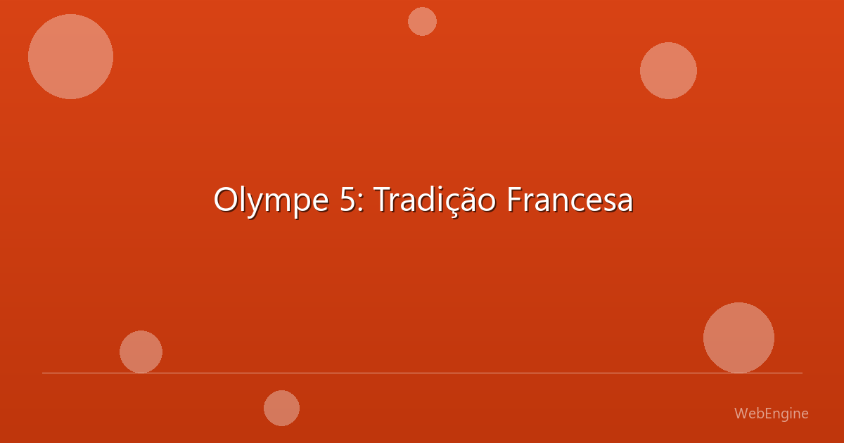 Foto de Olympe 5: Tradição Francesa em -