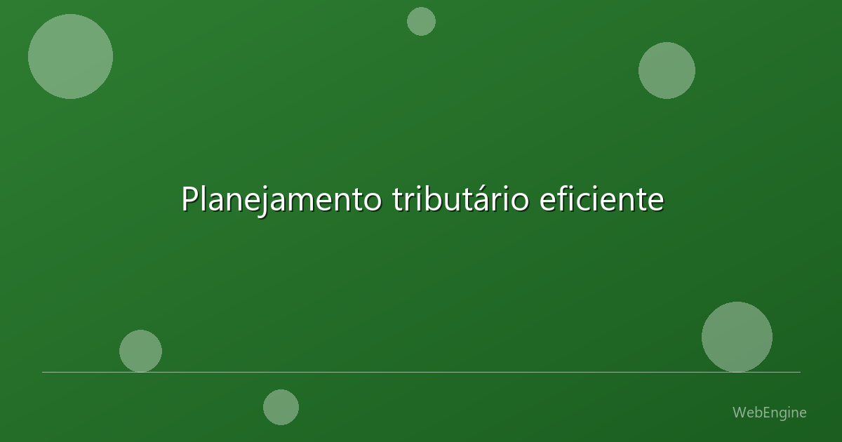 Planejamento tributário eficiente