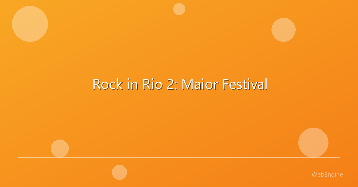 Rock in Rio 2: Maior Festival