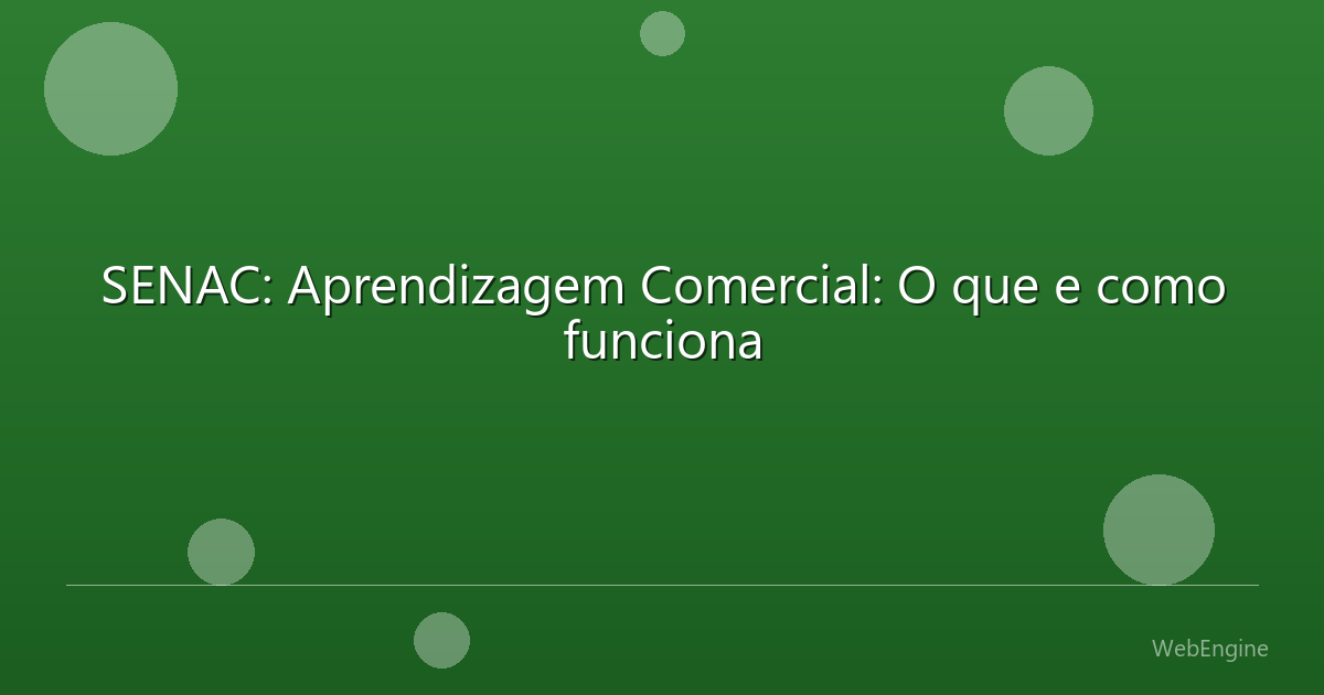 SENAC: Aprendizagem Comercial: O que e como funciona
