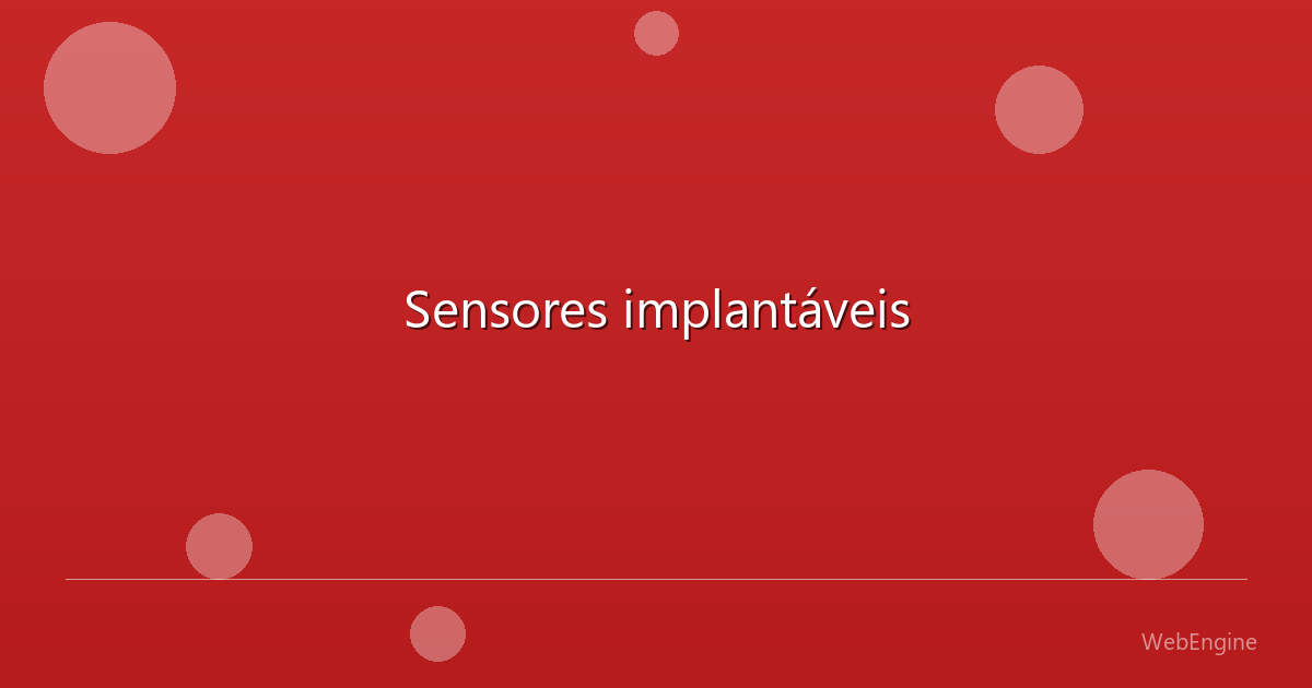 Sensores implantáveis