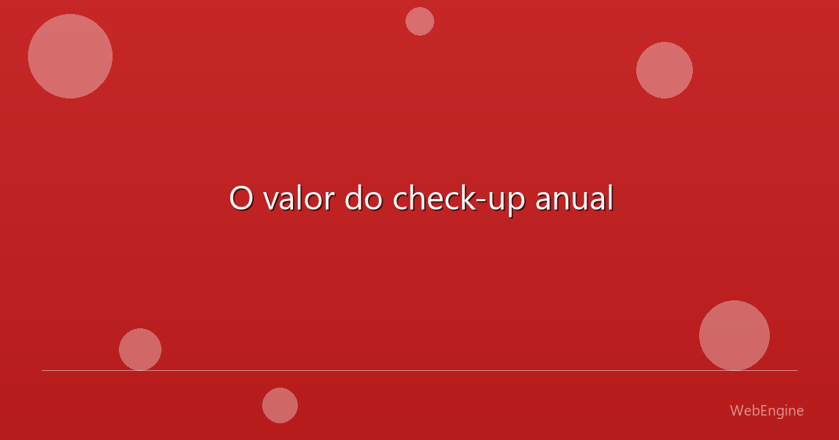 O valor do check-up anual